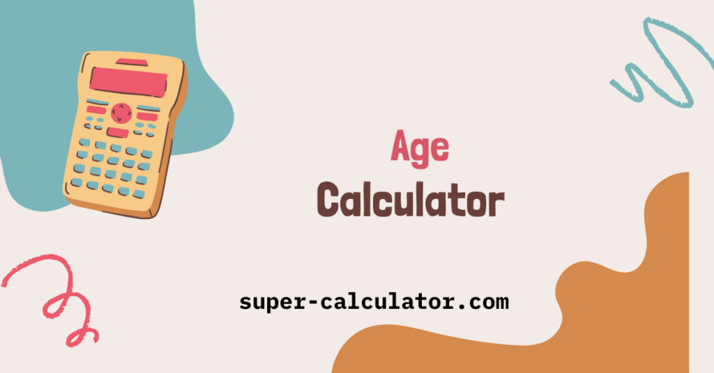 Free online age calculator tool. Calculate exact age in years, months, and day (with a detailed age breakdown). Quickly calculate the number of days to next birthday. [super-calculator.com]