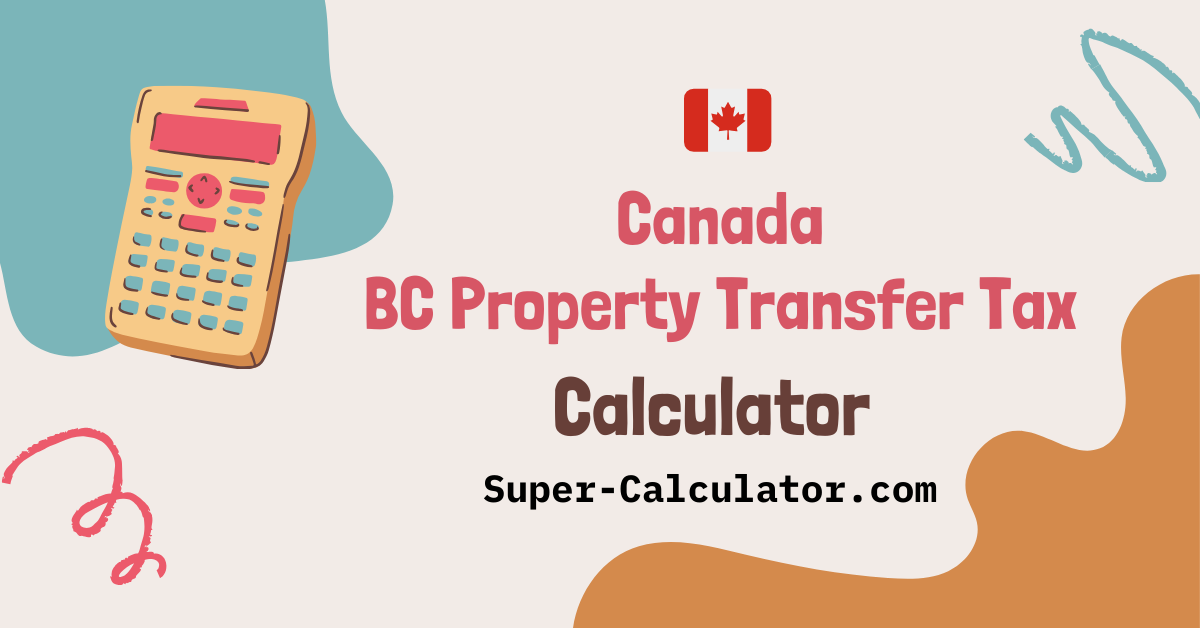 BC Property Transfer Tax Calculator- Free PTT Calculator for British ...