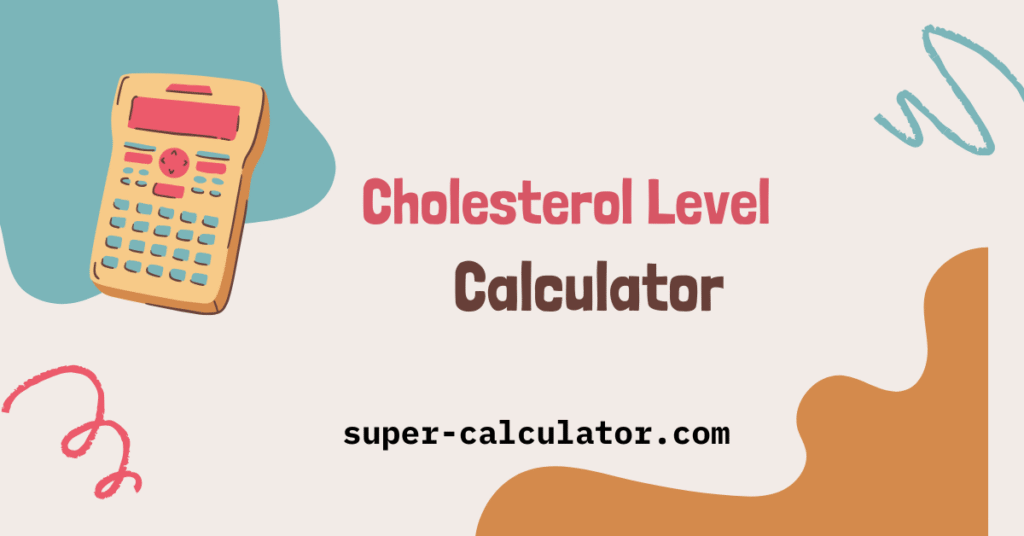 Free online Cholesterol level calculator [super-calculator.com]
