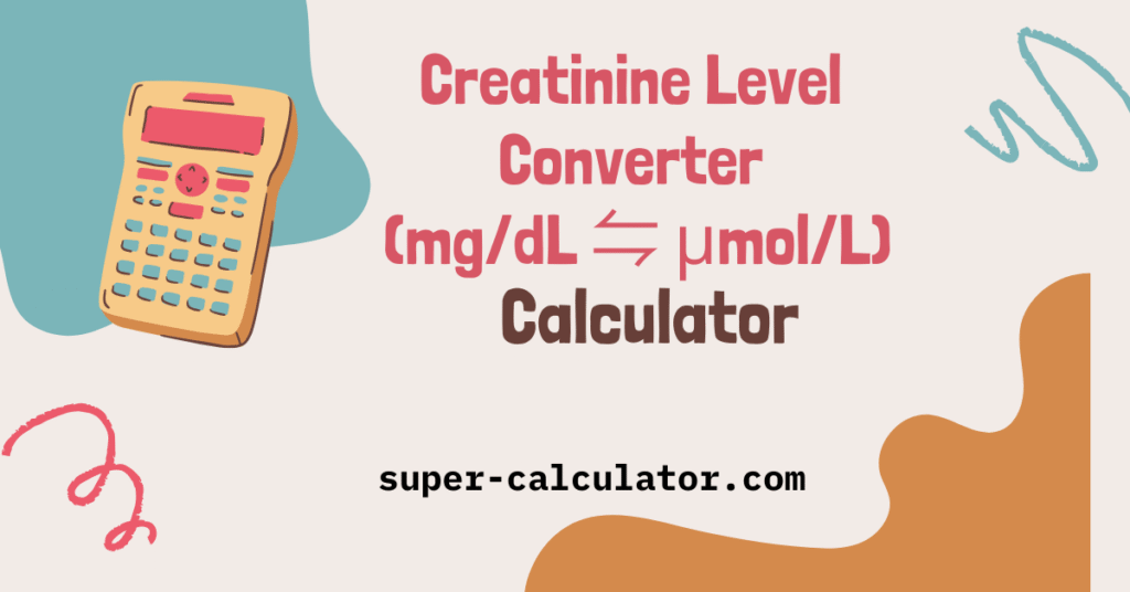 [super-calculator.com] Free creatinine converter tool (mg/dL ⇋ μmol/L) with color-coded ranges, interpretations, and kidney function assessment guidance.