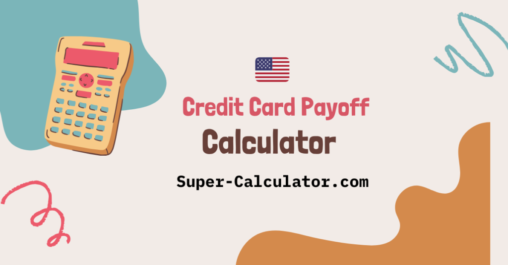 Credit Card Payoff Calculator. [Super-Calculator.com] Calculate how long it will take to pay off your credit card debt and see how much interest you'll pay. Free, accurate, and easy to use. Get debt free