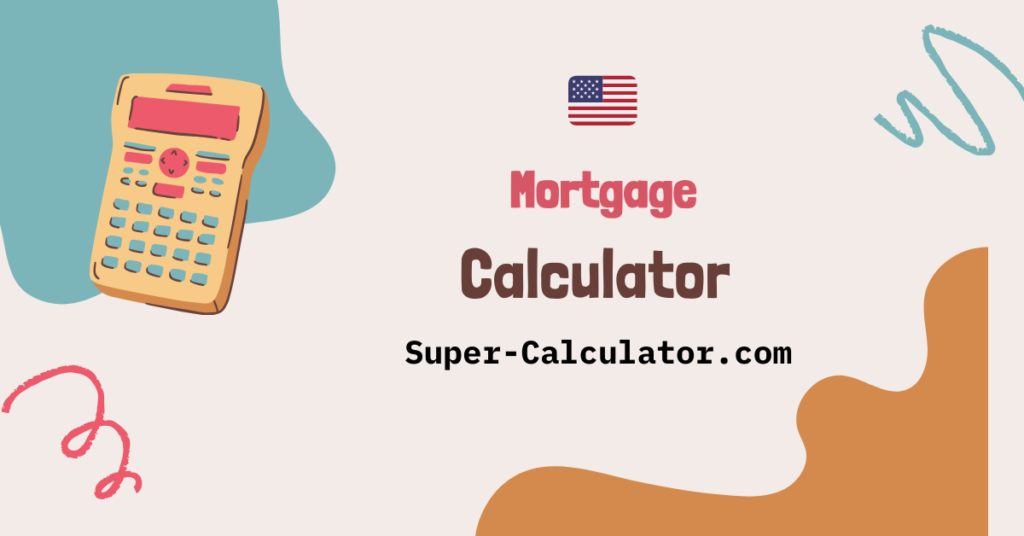 Mortgage Calculator USA. Free Home Loan Payment Calculator. Calculate your monthly mortgage payment, total interest, and amortization schedule. Free USA mortgage calculator with property tax, insurance, and PMI estimates. mortgage calculator, home loan calculator, mortgage payment calculator, USA mortgage, monthly payment, amortization schedule, property tax calculator, PMI calculator, home buying calculator, refinance calculator Super-Calculator.com
