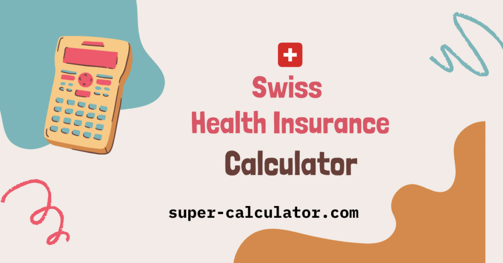 Calculate your Swiss health insurance premiums for 2025/2026 with our free calculator. Compare deductibles, insurance models, optimise costs. Expert guide to mandatory health insurance in Switzerland. [Super-Calculator.com]