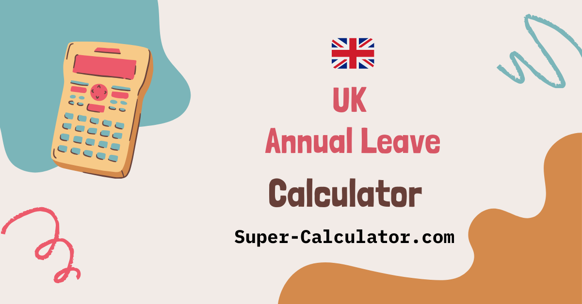 UK Annual Leave Calculator - Free Holiday Entitlement Calculator ...