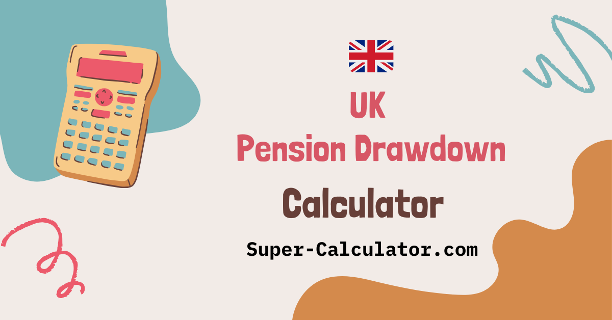 Pension Drawdown Rates UK Pension Drawdown Tax Calculator- Free Calculator - Super-Calculator.com