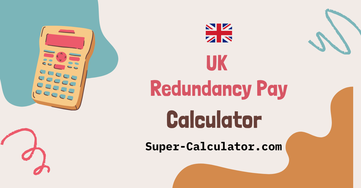 UK Redundancy Pay Calculator- Free Statutory Redundancy Calculator ...