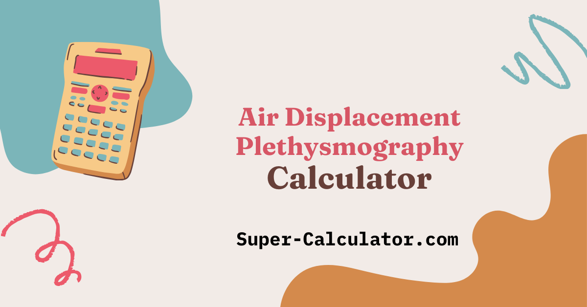 Air Displacement Plethysmography Calculator- Free Body Composition Tool ...
