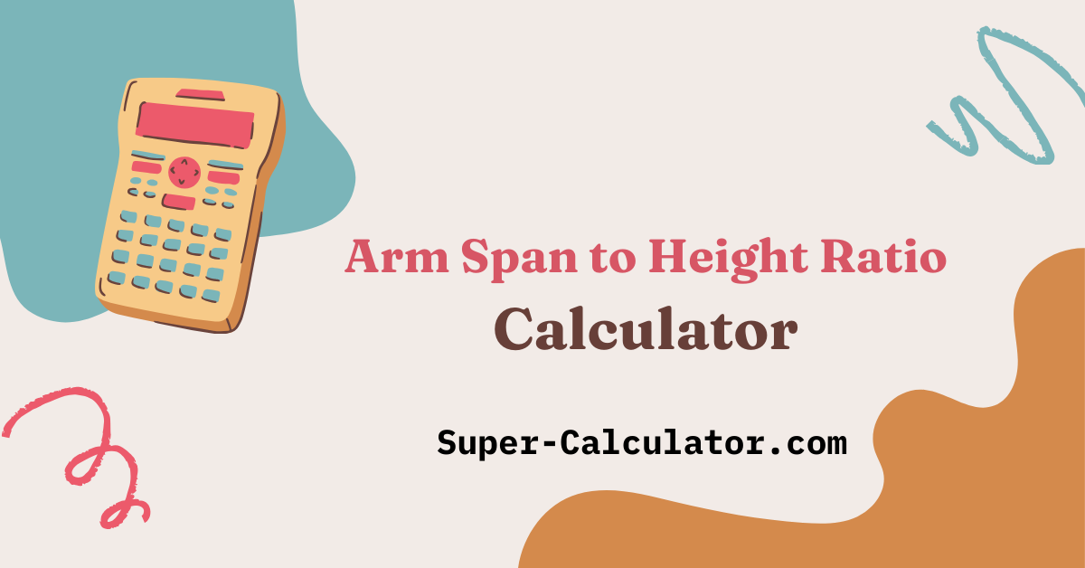 Arm Span to Height Ratio Calculator- Free Clinical Assessment Tool ...
