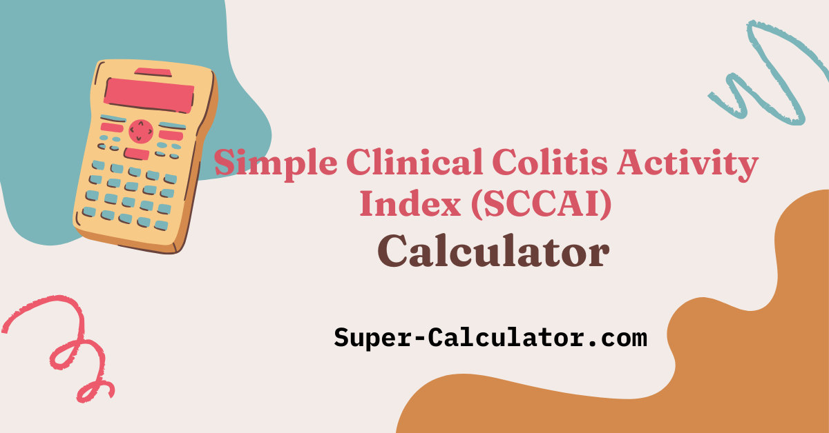 Simple Clinical Colitis Activity Index (SCCAI) Calculator- Free ...